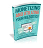 Monetizing and Utilizing Your Website
