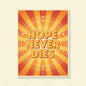 Hope Never Dies | Sunburst Retro Motivational Poster with Watermark
